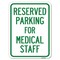 Signmission Reserved Parking for Medical Staff Heavy-Gauge Alum Rust Proof Parking Sign, 18" x 24", A-1824-23094 A-1824-23094 - alternate 1